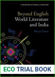 Beyond English: World Literature and India (Literatures as World Literature)