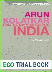 Arun Kolatkar and Literary Modernism in India: Moving Lines