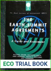 The Earth Summit Agreements: A Guide and Assessment