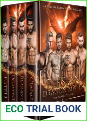 Elesian Dragon Mates: Dragon Shifter Reverse Harem Complete Series (PNR Series Boxed Sets Book 4)
