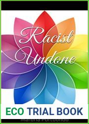 Racist Undone: (Book 1)