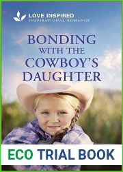 Bonding with the Cowboy|s Daughter: An Uplifting Inspirational Romance (Stone River Ranch, 3)