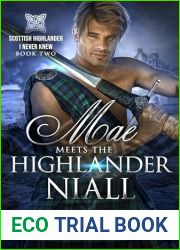 Mae Meets The Highlander Niall: A Scottish Time Travel Romance (Scottish Highlander I Never Knew Book 2)