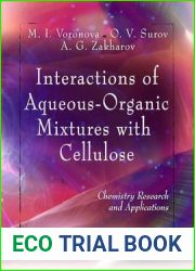 Interactions of Aqueous-Organic Mixtures With Cellulose (Chemistry Research and Applications)