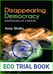 Disappearing Democracy: Dismantling of a Nation