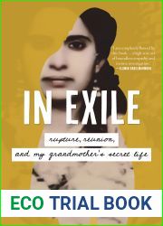 In Exile: Rupture, Reunion, and My Grandmother|s Secret Life
