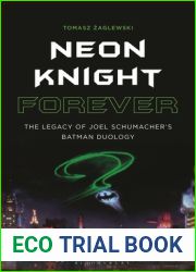 Neon Knight Forever: The Legacy of Joel Schumacher|s Batman Duology