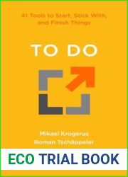 To Do: 41 Tools to Start, Stick With, and Finish Things