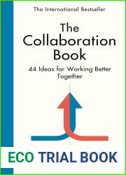 The Collaboration Book: 41 Ideas for Working Better Together