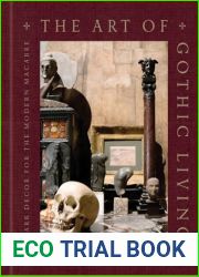 The Art of Gothic Living: Dark Decor for the Modern Macabre