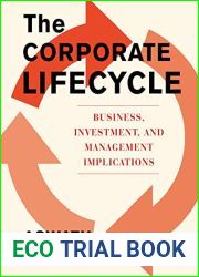 The Corporate Life Cycle: Business, Investment, and Management Implications