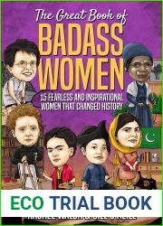 The Great Book of Badass Women: 15 Fearless and Inspirational Women that Changed History