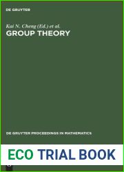 Group Theory: Proceedings of the Singapore Group Theory Conference held at the National University of Singapore, June 8-19, 1987 (De Gruyter Proceedings in Mathematics)