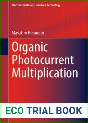 Organic Photocurrent Multiplication (Electronic Materials: Science and Technology)