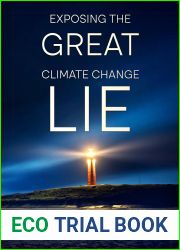 Exposing the Great Climate Change Lie