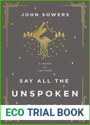 Say All the Unspoken Things: A Book of Letters