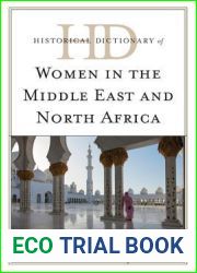 Historical Dictionary of Women in the Middle East and North Africa (Historical Dictionaries of Women in the World)