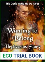 Wanting to Belong: Hephaestus Story (The Gods Made Me Do It Book 15)