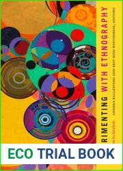Experimenting with Ethnography: A Companion to Analysis (Experimental Futures)