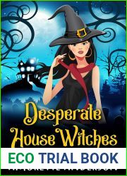 Desperate House Witches: A Paranormal Cozy Mystery (Cupid|s Curse Mysteries Book 1)