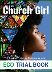 Church Girl: A Gospel Vision to Encourage and Challenge Black Christian Women
