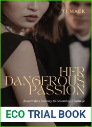 Her Dangerous Passion: Anastasia|s journey to becoming a hotwife