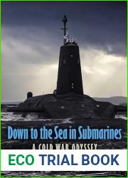 Down to the Sea in Submarines: A Cold War Odyssey