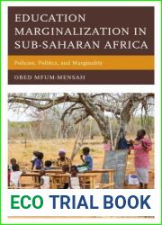 Education Marginalization in Sub-Saharan Africa: Policies, Politics, and Marginality