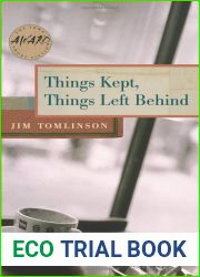 Things Kept, Things Left Behind (Iowa Short Fiction Award)