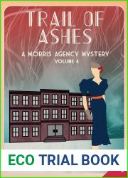 Trail of Ashes (A Morris Agency Mystery Book 4)