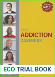 The Addiction Casebook