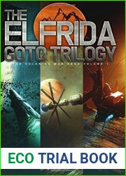The Elfrida Goto Trilogy (The Solarian War Saga Books 1-3): Three Full-Length Thrilling Space Opera Novels by Felix R. Savage (2015-07-06)