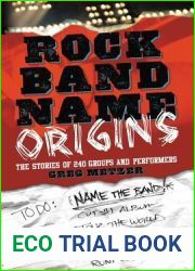 Rock Band Name Origins: The Stories of 240 Groups and Performers