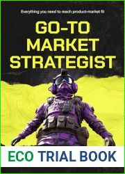 Go-To-Market Strategist: Everything You Need to Reach Product-Market Fit