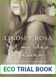 Not My Idea of Heaven (My Story)