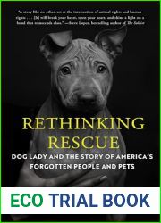 Rethinking Rescue: Dog Lady and the Story of America|s Forgotten People and Pets