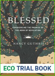 Blessed: Experiencing the Promise of the Book of Revelation