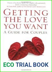 Getting the Love You Want: A Guide for Couples