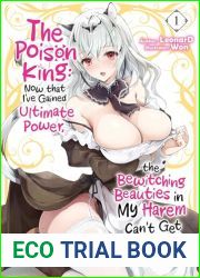 The Poison King: Now that I|ve Gained Ultimate Power, the Bewitching Beauties in My Harem Can|t Get Enough of Me Volume 1