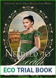 Needled to Death: A Spinsters| Sewing Circle Regency Cozy Mystery (Spinsters| Sewing Circle Regency Cozy Mysteries Book 3)