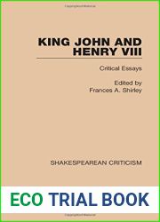 King John and Henry VIII: Critical Essays (Shakespearean Criticism)