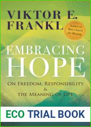 Embracing Hope: On Freedom, Responsibility and the Meaning of Life