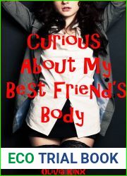 Curious About My Best Friend|s Body: A Rough Fertile First Time Futa Novella