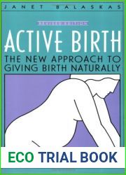 By Janet Balaskas Active Birth: The New Approach to Giving Birth Naturally (Non) (Revised Edition) [Paperback]