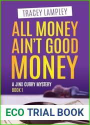 All Money Ain|t Good Money: A Jinx Curry Mystery