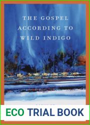 The Gospel according to Wild Indigo (Crab Orchard Series in Poetry)