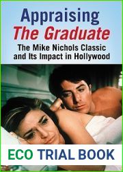 Appraising The Graduate: The Mike Nichols Classic and Its Impact in Hollywood