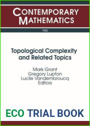 Topological Complexity and Related Topics (Contemporary Mathematics, 702)