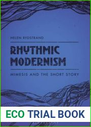 Rhythmic Modernism: Mimesis and the Short Story