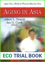 Aging in Asia (Aging Issues, Health and Financial Alternatives Series)